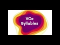 Understanding VCE Syllables and Sounds