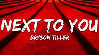 Bryson Tiller - Next To You (Lyrics)