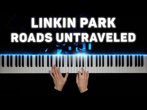 Linkin Park - Roads Untraveled | Piano cover