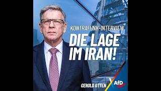 LAGE IM IRAN: Meine militärische Einschätzung - Interview in Kontrafunk - Gerold Otten AfD