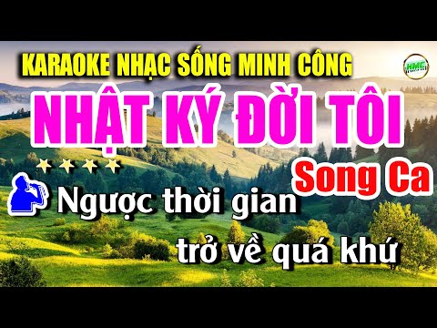 Karaoke Nhật Ký Đời Tôi Song Ca Nhạc Sống Dễ Hát | Nhạc Sống Minh Công