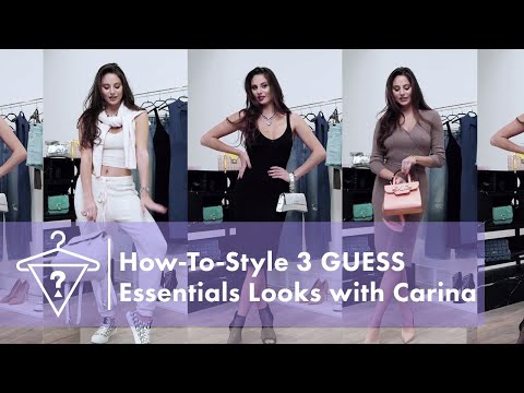 How-To-Style 3 Essentials Looks with Carina | #StyledByGUESS
