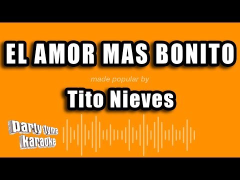 Tito Nieves – El Amor Mas Bonito (Versión Karaoke)