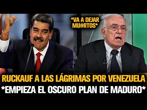 RUCKAUF A LAS LAGRIMAS POR VENEZUELA TRAS EMPEZAR EL OSCURO PLAN DE MADURO