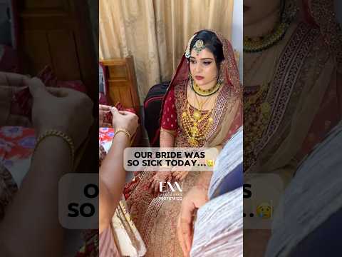I was going through the same during my big day...😢🫂#bride #wedding #bridalmakeup #sick #health