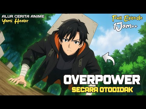 DIREMEHKAN ORANG ORANG PADAHAL HEALER TINGKAT TINGGI OVERPOWER‼️ - Alur Cerita Anime