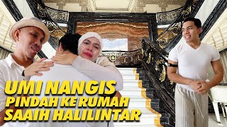 UMI NANGIS PINDAH KE RUMAH SAAIH