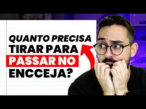 QUANTO PRECISA TIRAR PARA PASSAR NO ENCCEJA?