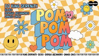 King Serenity x Locko x Sergio Alejandro ft. Jango Jack - Pom Pom Pom (Visualizer)