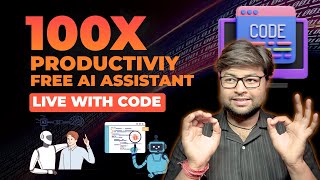 100x Productivity 🔥 Use Free AI Coding Assistant |  Step by Step Guide