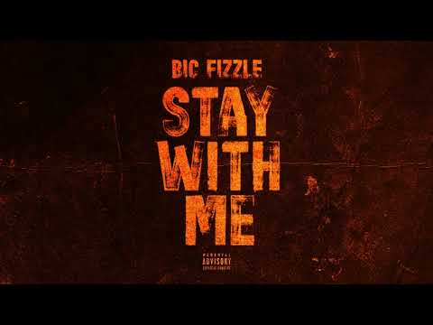 BiC Fizzle - Stay With Me [Official Audio]