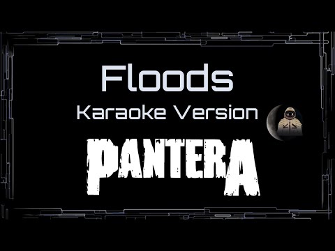 Pantera • Floods (CC Karaoke / Instrumental)