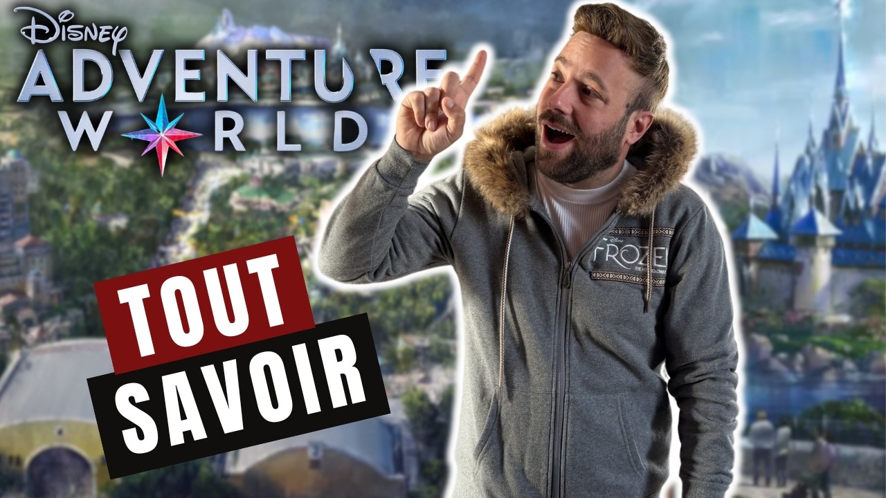 TOUT SAVOIR SUR DISNEY ADVENTURE WORLD : Actualités & Programme des Avant Première Disneyland Pass !