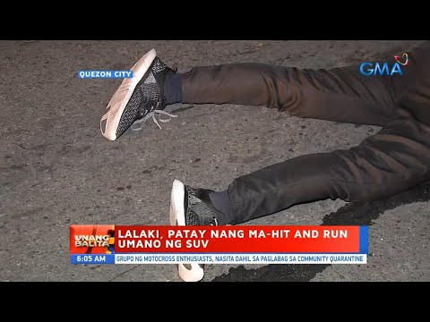 Lalaki Patay Nang Ma Hit And Run Umano Ng SUV Videos GMA News Online