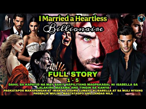 FULL STORY | I MARRIED A HEARTLESS BILLIOANAIRE | Kaalaman Tv