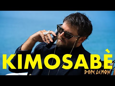 DOPE LEMON - KIMOSAB&#200; (OFFICIAL MUSIC VIDEO)