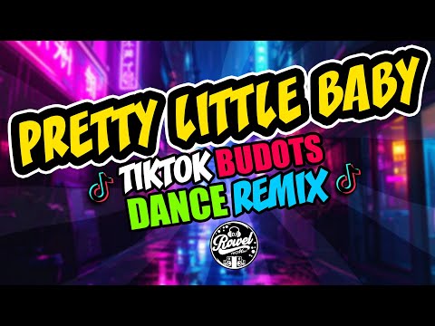 PRETTY LITTLE BABY (Budots Remix) - DJ Rowel TikTok Viral 2025