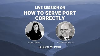 School of Port's live session on 'How to serve port correctly' with Emiliano Renzo & Isabel Monteiro