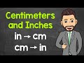 Converting Between Inches and Centimeters