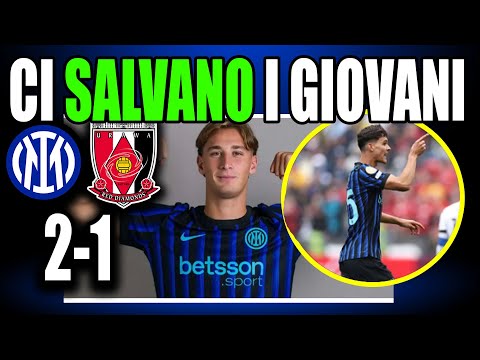 INTER URAWA 2-1: PIO ESPOSITO DEVE RIMANERE E GIOCARE in PRIMA SQUADRA!!! CI SALVANO I GIOVANI.