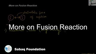More on Fusion Reaction