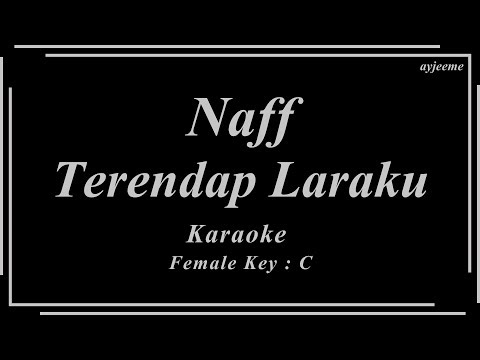Naff – Terendap Laraku (Female Key) Karaoke | Ayjeeme