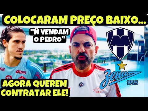 DIRETOR DO FLA FEZ A M… DE COLOCAR PREÇO EM PEDRO E AGORA TODOS QUEREM CONTRATAR! “ZENIT TEM DINDIN”