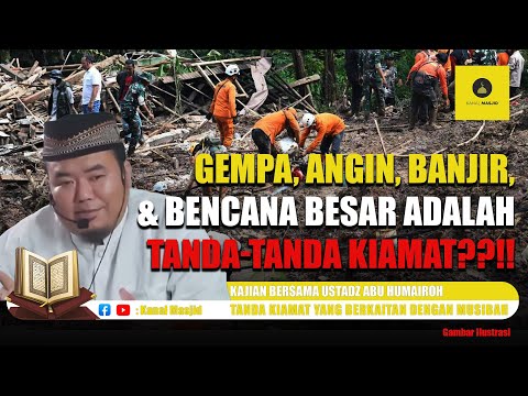 SIMAK! Tanda-Tanda Kiamat yang berkaitan dengan Musibah - Ustadz Abu Humairoh