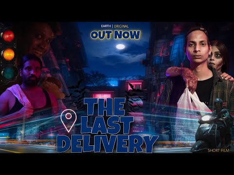 The Last Delivery - Official Web Series | EP 01 | EARTH