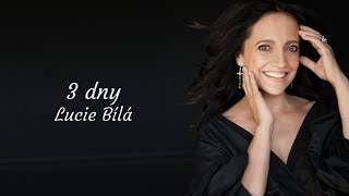 Lucie Bílá  3 dny