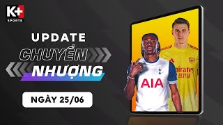 ĐIỂM TIN CHUYỂN NHƯỢNG (25/06) | KEPA TRÊN ĐƯỜNG TỚI EMIRATES, TOTTENHAM TĂNG CƯỜNG HÀNG CÔNG
