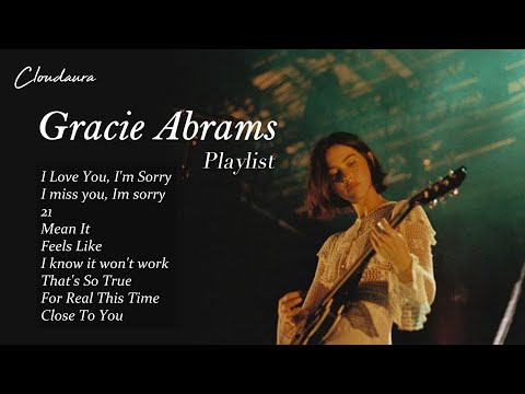 Gracie Abrams Playlist
