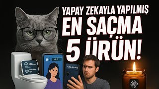 Yapay Zekâyla Yapılmış En Saçma 5 Ürün! (Gerçekten Satılıyor)
