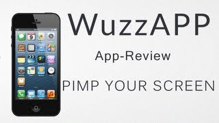WuzzAPP - Die APP-REVIEW | Part 002 - PIMP YOUR SCREEN - MobilfunkTV
