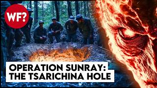 Operation Sunray | Hunting the Entity in the Tsarichina Hole