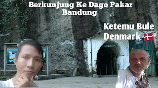BERKUNJUNG KE DAGO PAKAR KOTA BANDUNG