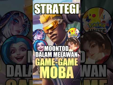 Strategiยฒ Moontod dalam melawan Game-Game MOBA yang baru dirilis!