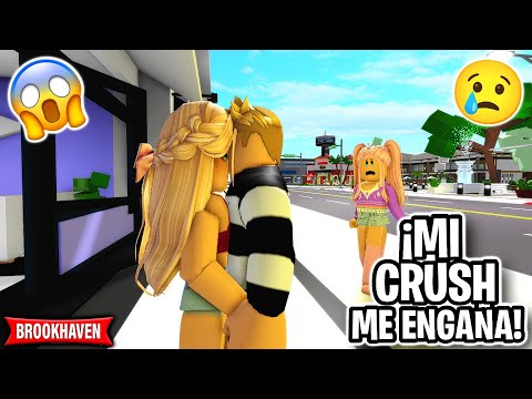 MI CRUSH ME ENGAÑA Y ME ROMPE EL CORAZON 💔 HISTORIA DE BROOKHAVEN ROBLOX