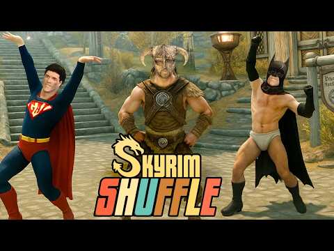 The SKYRIM SHUFFLE. I can teach you.