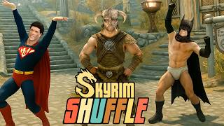 The SKYRIM SHUFFLE. I can teach you.