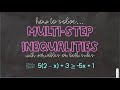 Solving Multi-Step Inequalities with Variables