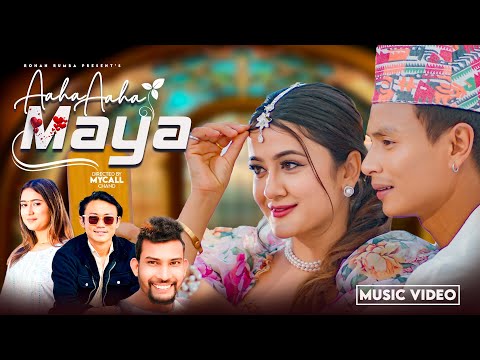 Aaha Aaha Maya - Rohan Rumba | Rachana Rimal | Babul Giri • Saroj Praja ,Pujan Ghimire New Song 2024