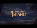 Vidéo de Last Resort Island