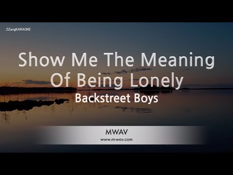 Backstreet Boys-Show Me The Meaning Of Being Lonely (Karaoke Version)