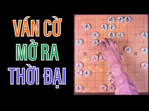 Ván cờ tướng MỞ RA THỜI ĐẠI của Hứa Ngân Xuyên