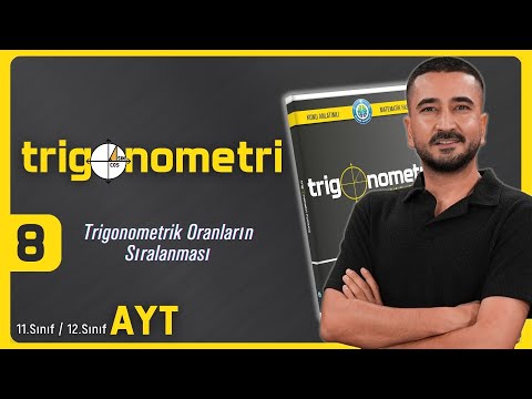 Trigonometri Kampı 8.GÜN | Trigonometrik Oranların Sıralanması | AYT 11.Sınıf 12.Sınıf