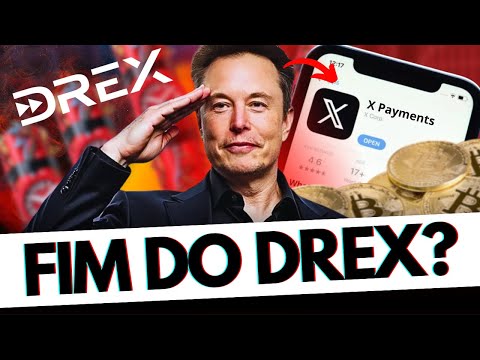 🚨ELON MUSK PÕE EM XEQUE O DREX COM O X PAYMENTS E AMEAÇA MOEDA DIGITAL BRASILEIRA