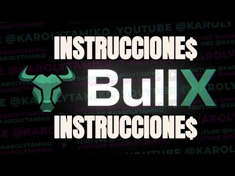 Como generar ingresos con BullX Instrucciones detalladas 💲💲💲