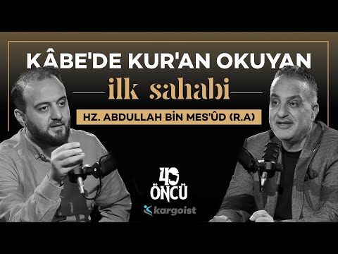 ebu cehil'i O Öldürdü: Hz. Abdullah bin Mes'ûd (R.A) | 40 Öncü | Bekir Develi-Muhammed Yazıcı #B18