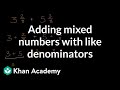 Adding Mixed Numbers and Fractions